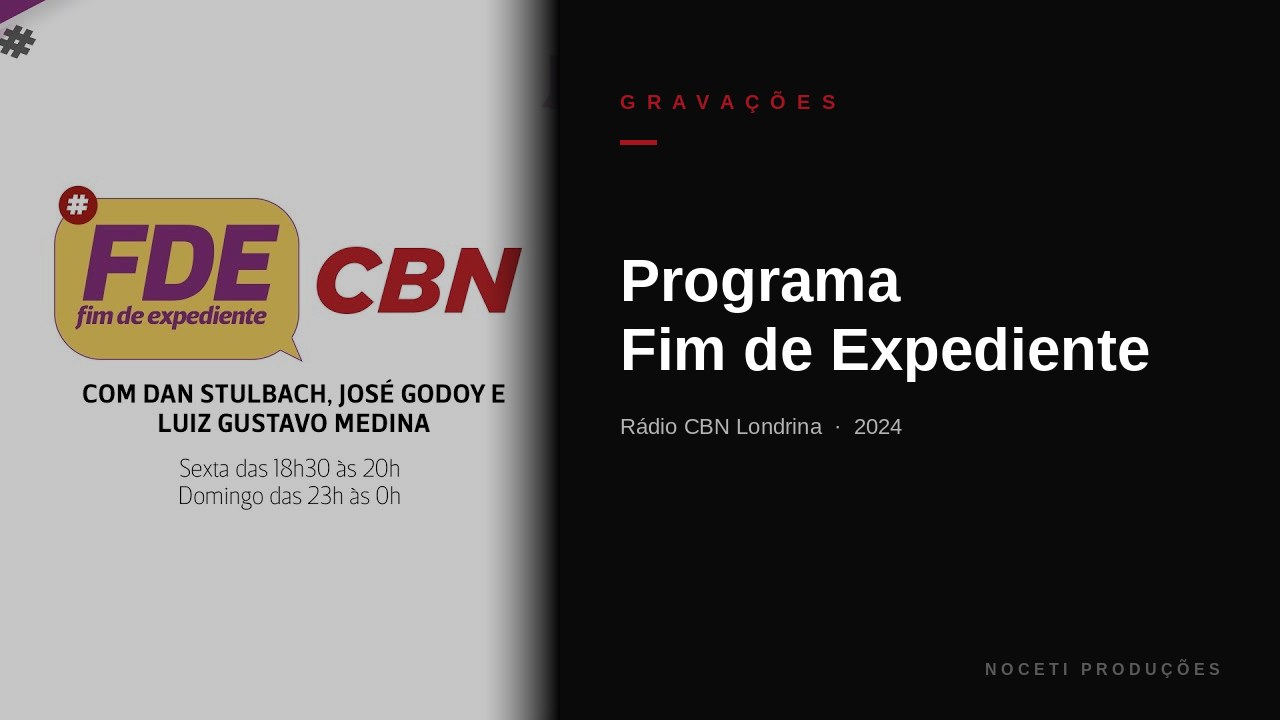 Fim de Expediente — Rádio CBN